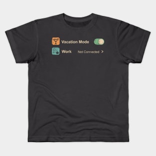 Vacation Mode Activated Kids T-Shirt